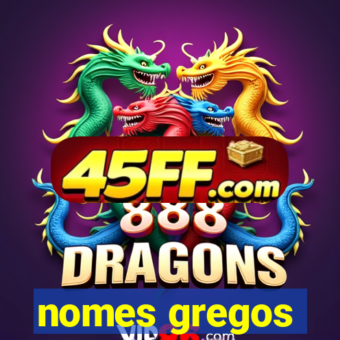 nomes gregos